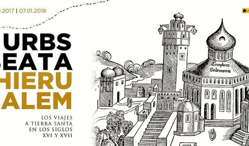 Los viajes de españoles a Tierra Santa en los siglos XVI y XVII, en una exposición en la Biblioteca Nacional